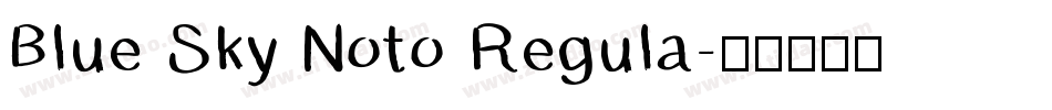 Blue Sky Noto Regula字体转换
